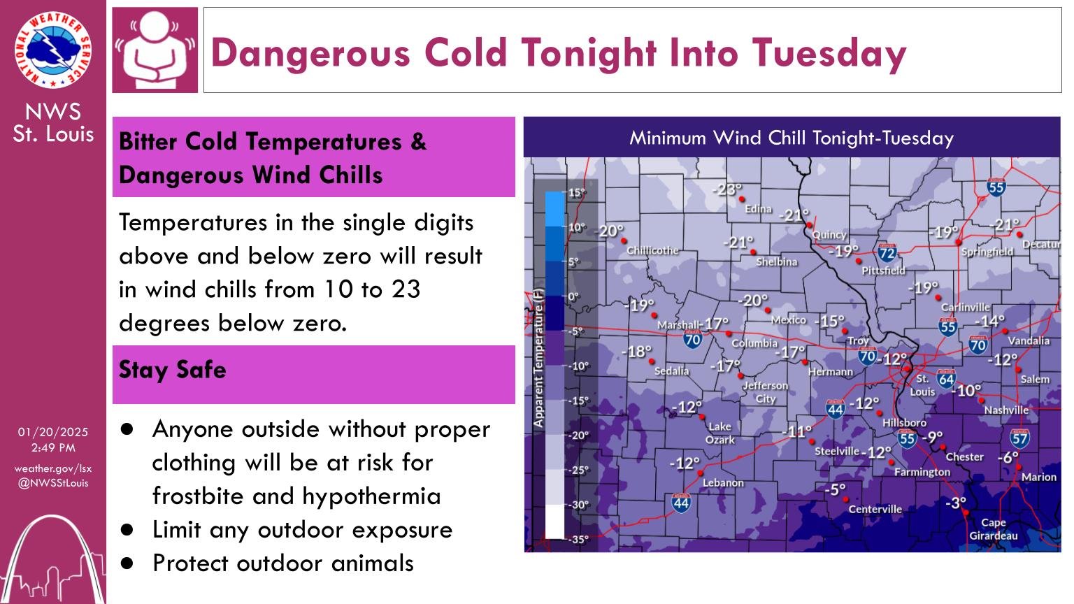 Dangerous Cold Tonight into Tuesday. Bitter Cold Temperatures and Dangerous Wild Chills. Temperatures in the single digits above and below zero will result in wind chills from 10 to 23 degrees below zero. Stay Safe. Anyone outside without proper clothing will be at risk for frostbite and hypothermia. Limit any outdoor exposure. Protect outdoor animals. 